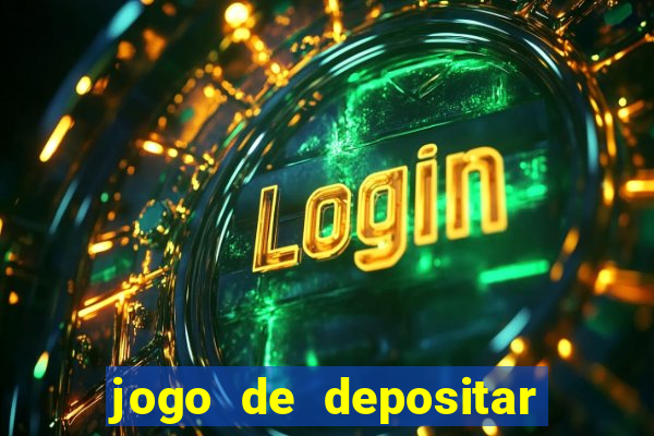 jogo de depositar 5 reais